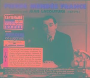 Pierre Mendès France : entretiens avec Jean Lacouture (1980-1981)