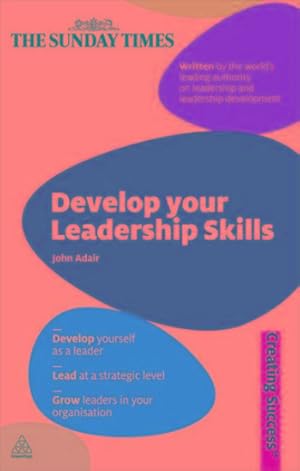 Immagine del venditore per Develop Your Leadership Skills venduto da Chapitre.com : livres et presse ancienne