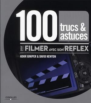 Imagen del vendedor de 100 trucs et astuces pour filmer avec son Reflex a la venta por Chapitre.com : livres et presse ancienne
