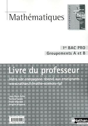mathématiques ; 1ère Bac pro ; groupement A et B ; livre du professeur (édition 2010)