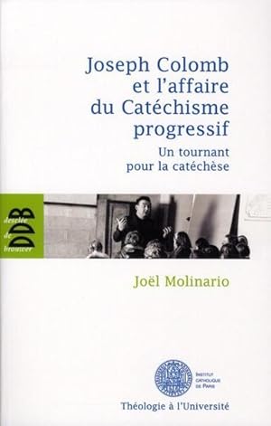 Seller image for Joseph Colomb et l'affaire du catchisme progressif for sale by Chapitre.com : livres et presse ancienne