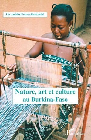 nature, art et culture au Burkina Faso