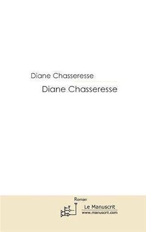 Image du vendeur pour Diane chasseresse mis en vente par Chapitre.com : livres et presse ancienne