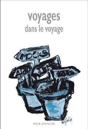 Bild des Verkufers fr Voyages dans le voyage zum Verkauf von Chapitre.com : livres et presse ancienne