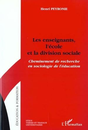 Les enseignants, l'école et la division sociale