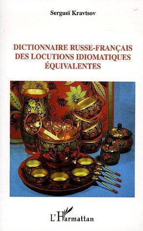 dictionnaire russe-francais des locutions idiomatiques equivalentes