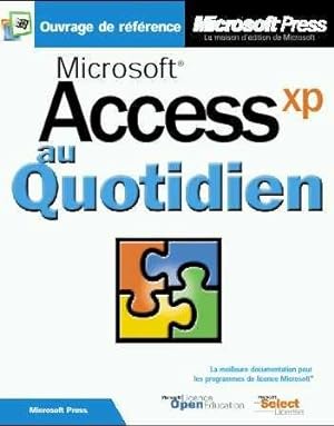 Microsoft Access Version 2002 Au Quotidien (+Cd-Rom) - Livre+Cd-Rom