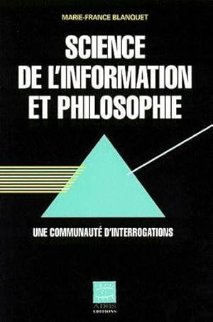 Bild des Verkufers fr Science de l'information et philosophie zum Verkauf von Chapitre.com : livres et presse ancienne