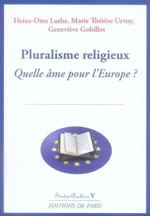 Pluralisme religieux, quelle âme pour l'Europe ?