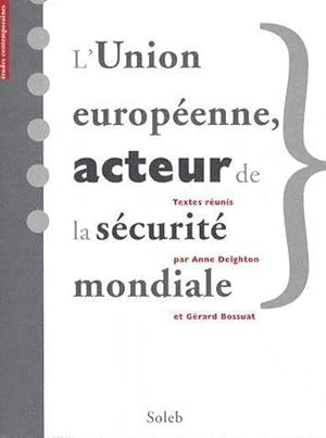 Image du vendeur pour L'Union europenne, acteur de la scurit mondiale mis en vente par Chapitre.com : livres et presse ancienne