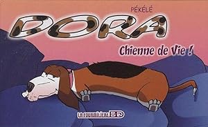 Imagen del vendedor de Dora, chienne de vie ! a la venta por Chapitre.com : livres et presse ancienne