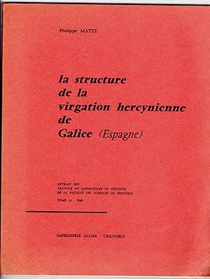 La structure de la virgation hercynienne de Galice (Espagne). Thèse