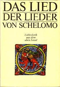Seller image for Das Lied der Lieder von Schelomo. Aus dem Hebrischen bersetzt, nachgedichtet und herausgegeben von Stefan Schreiner. for sale by Antiquariat Jenischek