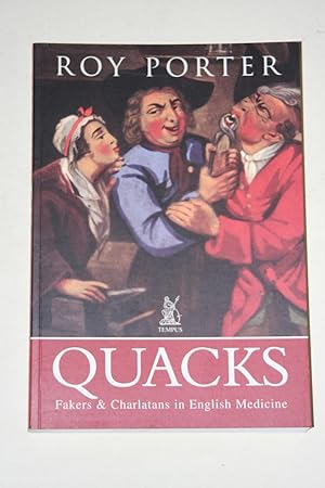 Quacks - Fakers & Charlatans In English Medicine