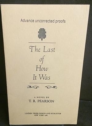 Image du vendeur pour The Last of How It Was: A Novel (Uncorrected Proof) mis en vente par Bob's Rare Books