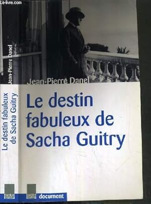 Bild des Verkufers fr LE DESTIN FABULEUX DE SACHA GUITRY zum Verkauf von Le-Livre