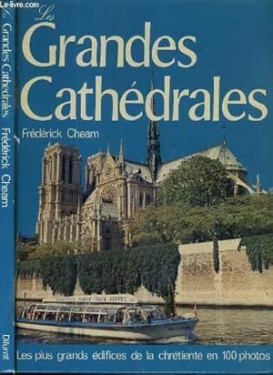 Bild des Verkufers fr LES GRANDES CATHEDRALES - LES PLUS GRANDS EDIFICES DE LA CHRETIENTE EN 100 PHOTOS zum Verkauf von Le-Livre