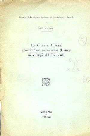 Immagine del venditore per La Civetta Minore (Glaucidium passerinum (Linn.) nelle Alpi del Piemonte venduto da Gilibert Libreria Antiquaria (ILAB)