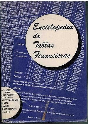 Bild des Verkufers fr ENCICLOPEDIA DE TABLAS FINANCIERAS CON AMPLIAS EXPLICACIONES REGLAS EJEMPLOS zum Verkauf von ALZOFORA LIBROS