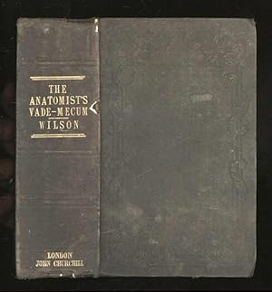 The Anatomist's Vade Mecum: A System of Human Anatomy