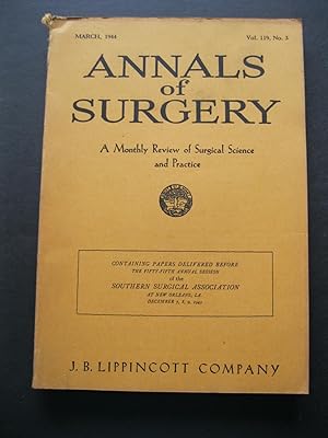 ANNALS OF SURGERY March, 1944 A Monthly Review of Surgical Science and Practice