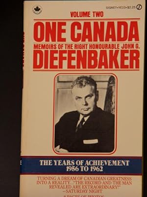 Bild des Verkufers fr ONE CANADA: Memoirs of the Right Honourable John G Diefenbaker: Years of Achievement, 1956 - 1962 zum Verkauf von Mad Hatter Bookstore