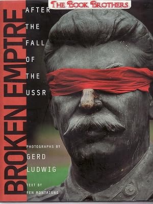 Seller image for Broken Empire : After the Fall of the USSR for sale by THE BOOK BROTHERS