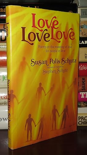Seller image for LOVE LOVE LOVE Poems on the Meaning of Love for People in Love for sale by Rare Book Cellar