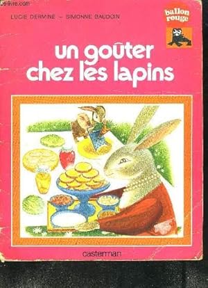 Seller image for UN GOUTER CHEZ LES LAPINS for sale by Le-Livre