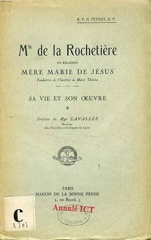 Seller image for Mlle DE LA ROCHETIERE, EN RELIGION MERE MARIE DE JESUS, SA VIE ET SON OEUVRE for sale by Le-Livre