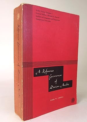 Immagine del venditore per A Reference Grammar of Syrian Arabic Based on the Dialect of Damascus. (Arabic Series, 7). venduto da Librarium of The Hague