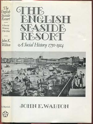 The English Seaside Resort: A Social History 1750-1914