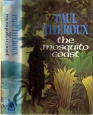 Seller image for THE MOSQUITO COAST. [SIGNED] for sale by Monroe Stahr Books