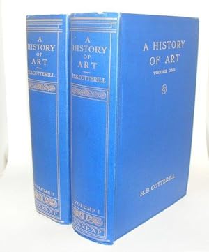 A HISTORY OF ART Volume I Down to the Age of Raphael [&] Volume II Later European Art with Chapte...
