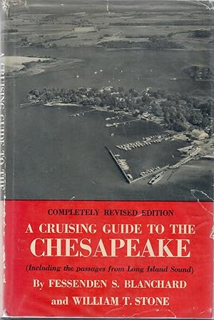 Imagen del vendedor de A Cruising Guide to The Chesapeake Including the Passages from Long Island Sound Along the New Jersy Coast and Inland Waterway a la venta por Bearly Read Books