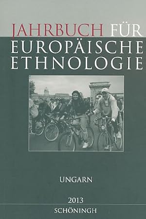 Bild des Verkufers fr Ungarn. Jahrbuch fr Europische Ethnologie. Mit Angela Treiber. Dritte Folge 8, 2013. zum Verkauf von Fundus-Online GbR Borkert Schwarz Zerfa