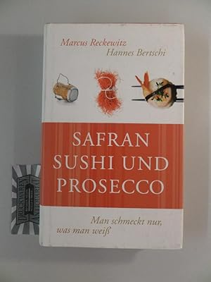 Bild des Verkufers fr Safran, Sushi und Prosecco - Skurrile Geschichten aus der Welt der Speisen und Getrnke. zum Verkauf von Druckwaren Antiquariat