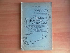 Imagen del vendedor de King's Dictionary of Ireland Containing Concise Information About Every Irish Person, Place & Subject of Historic Interest Part III. a la venta por Dublin Bookbrowsers