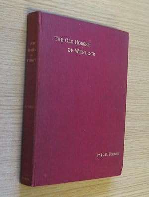 The Old Houses of Wenlock and Wenlock Edge: Their History and Associations.