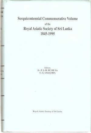 Bild des Verkufers fr Sesquicentennial Commemorative Volume of the Royal Asiatic Society of Sri Lanka 1845 - 1995. zum Verkauf von City Basement Books