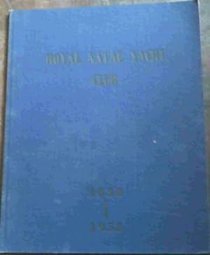 Royal Natal Yacht Club - A Brief History of 100 Years of Yachting on Durban Bay 1858 - 1958