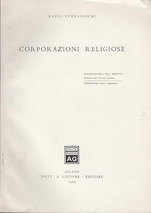 Immagine del venditore per CORPORAZIONI RELIGIOSE venduto da Arca dei libri di Lorenzo Casi