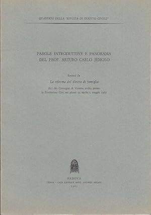 Immagine del venditore per PAROLE INTRODUTTIVE E PANORAMA DEL PROF. ARTURO CARLO JEMOLO ESTRATTI DA LA RIFORMA DEL DIRITTO DI FAMIGLIA ATTI DEL CONVEGNO DI VENEZIA SVOLTO PRESSO LA FONDAZIONE CINI NEI GIORNI 30 APRILE - 1 MAGGIO 1967 venduto da Arca dei libri di Lorenzo Casi