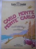 Imagen del vendedor de Carlo Monte en Monte Carlo. Opereta en dos actos divididos en 15 cuadros en prosa a la venta por Librera Ofisierra