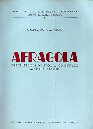 Seller image for AFRAGOLA: DIECI SECOLI DI STORIA COMUNALE. ASPETTI E PROBLEMI for sale by CivicoNet, Libreria Virtuale