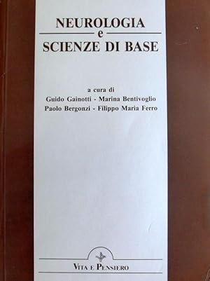 Seller image for NEUROLOGIA E SCIENZE DI BASE. SCRITTI IN ONORE DI GIORGIO MACCHI for sale by CivicoNet, Libreria Virtuale
