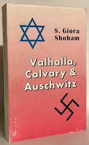 Image du vendeur pour Valhalla, Calvary & Auschwitz. mis en vente par Thomas Dorn, ABAA