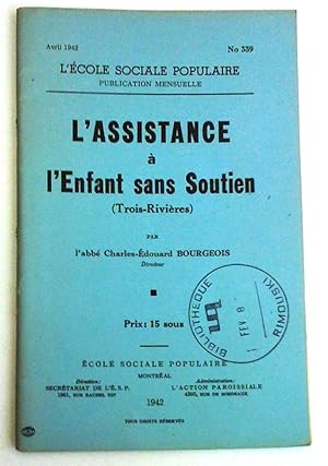 Seller image for L'Assistance  l'enfant sans soutien (Trois-Rivires) (1931-1941) for sale by Claudine Bouvier