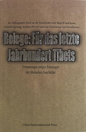 Seller image for Belege: Fr das letzte Jahrhundert Tibets. Erinnerungen einiger Zeitzeugen der tibetischen Geschichte. for sale by Antiquariat Bookfarm