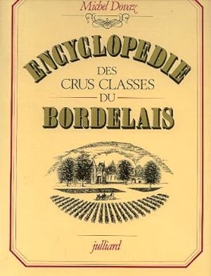 Immagine del venditore per Encyclopedie des crus classes du Bordelais venduto da librairie philippe arnaiz
